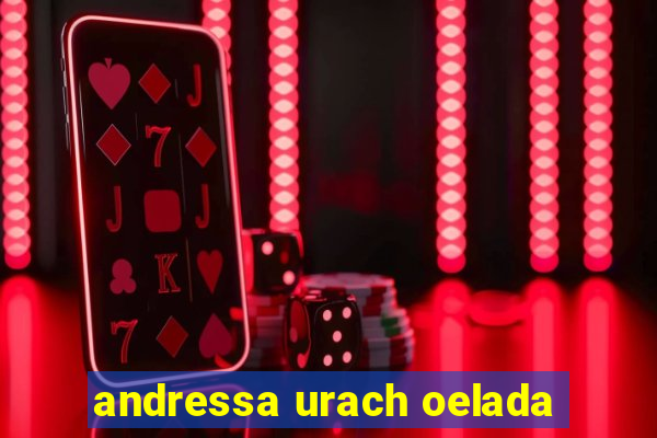 andressa urach oelada
